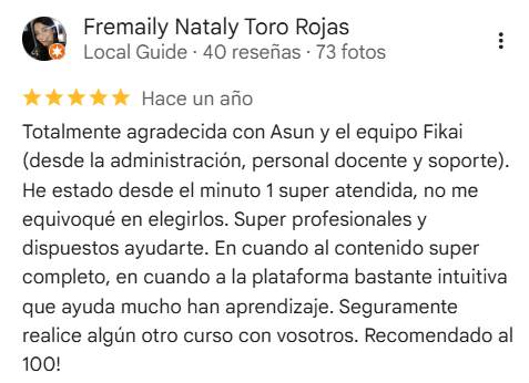 Reseña de 5 estrellas en Google de Fremaily Nataly Toro Rojas sobre el contenido y la plataforma de FIKAI