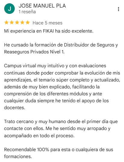 Reseña de 5 estrellas en Google de Jose Manuel Pla sobre el curso de Distribuidor de Seguros y Reaseguros Privados Nivel 1
